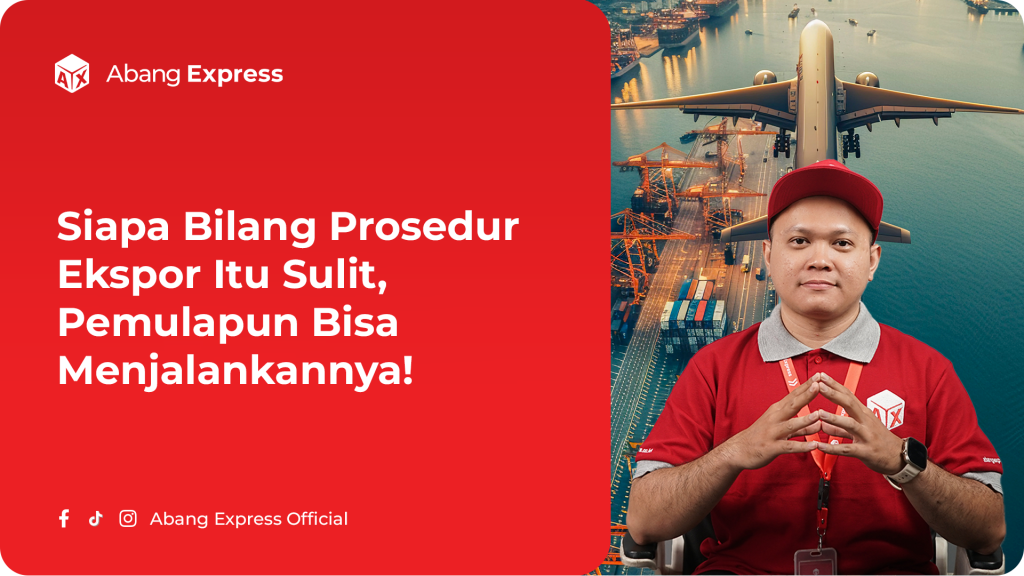 Belajar ekspor untuk pemula ! Siapa Bilang Prosedur Ekspor Itu Sulit, Pemulapun Bisa Menjalankannya!